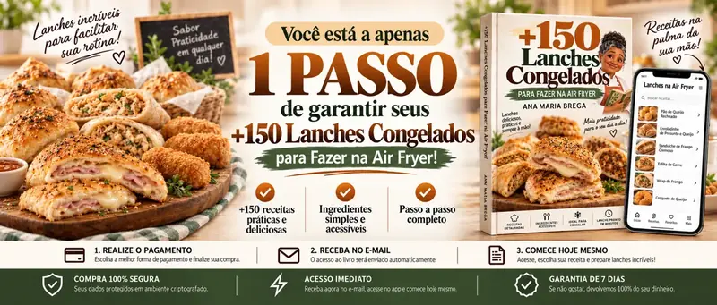150 Lanches Congelados para Air Fryer