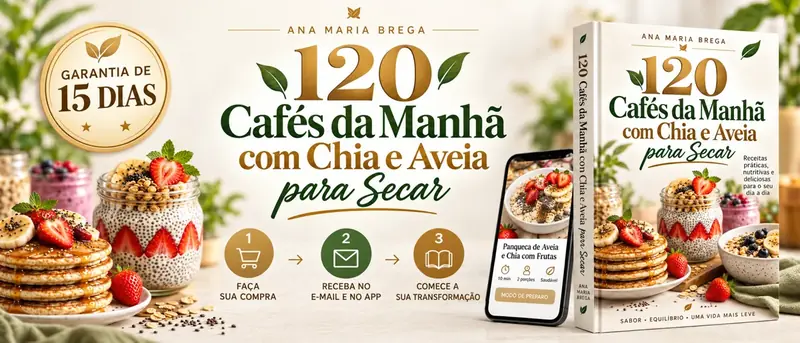 120 Cafés da Manhã com Chia e Aveia